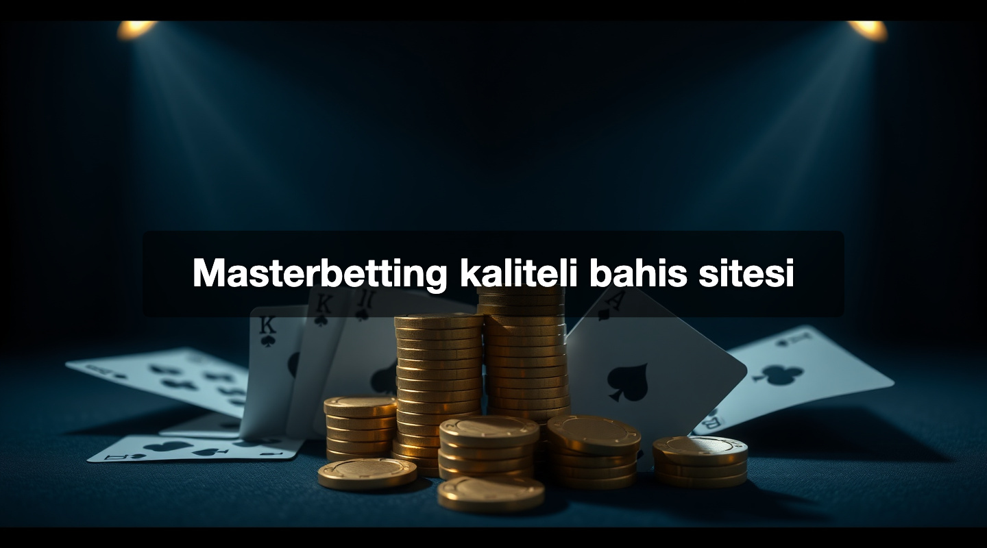 Masterbetting kaliteli bahis sitesi
