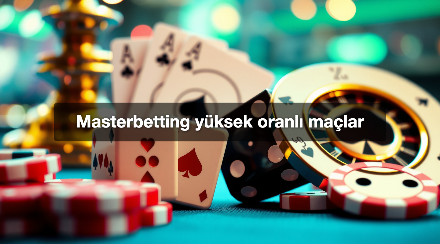 Masterbetting yüksek oranlı maçlar