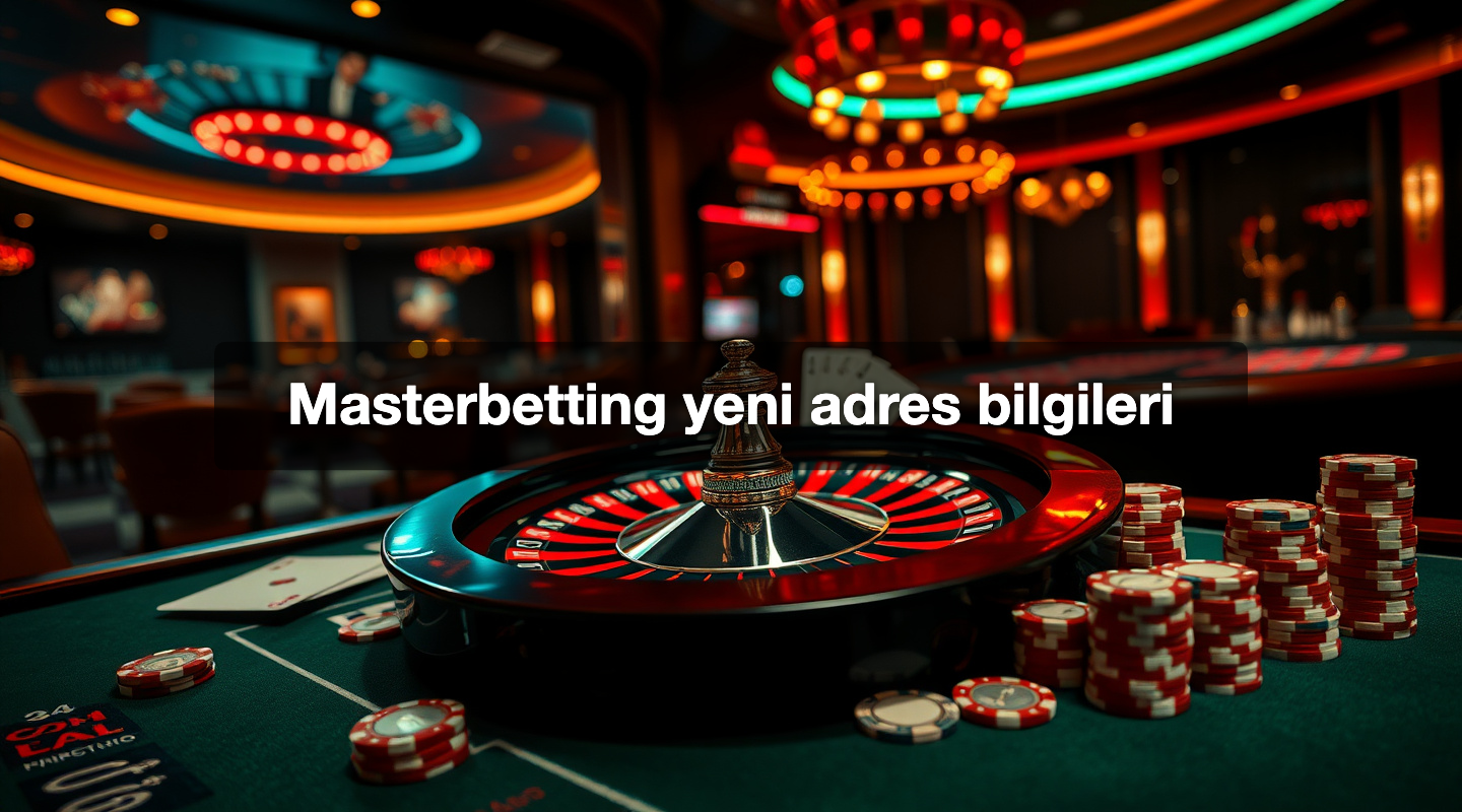 Masterbetting yeni adres bilgileri